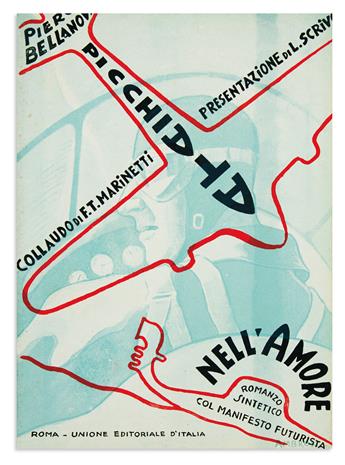 (FUTURISM.) Bellanova, Piero. Picchiata nellamore. Romanzo sintetico col Manifesto Futurista. Collaudo del poeta F.T. Marinetti. Prese